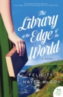 Image for The library at the edge of the world: a novel