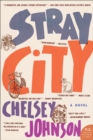 Image for Stray city: a novel