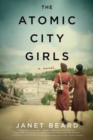 Image for The atomic city girls  : a novel