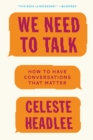 Image for We need to talk: how to have conversations that matter