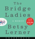 Image for The Bridge Ladies Low Price CD : A Memoir