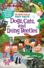Image for My Weird School Fast Facts: Dogs, Cats, and Dung Beetles