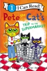 Image for Pete the Cat&#39;s Trip to the Supermarket