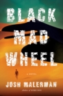 Image for Black Mad Wheel : A Novel