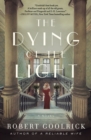 Image for The dying of the light  : a novel