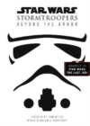 Image for Star Wars Stormtroopers : Beyond the Armor