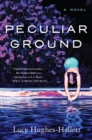 Image for Peculiar Ground: A Novel