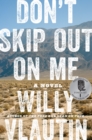 Image for Don&#39;t Skip Out on Me: A Novel