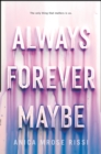 Image for Always Forever Maybe