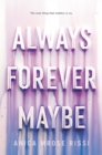 Image for Always forever maybe