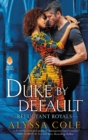 Image for A duke by default: reluctant royals