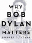 Image for Why Bob Dylan matters