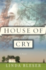 Image for House Of Cry : A Novel