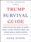 Image for The Trump survival guide: everything you need to know about what you hoped would never happen
