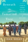 Image for Beneath the tamarind tree  : a story of courage, family, and the lost schoolgirls of Boko Haram
