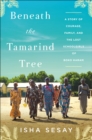 Image for Beneath the Tamarind Tree: A Story of Courage, Family, and the Lost Schoolgirls of Boko Haram