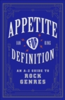 Image for Appetite for Definition: An A-Z Guide to Rock Genres