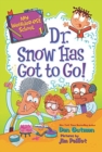 Image for My Weirder-est School #1: Dr. Snow Has Got to Go!