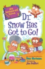 Image for My Weirder-est School #1: Dr. Snow Has Got to Go!