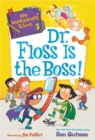 Image for My Weirder-est School #3: Dr. Floss Is the Boss!