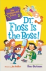 Image for My Weirder-est School #3: Dr. Floss Is the Boss!