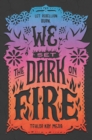 Image for We Set the Dark On Fire