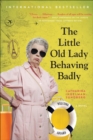 Image for Little Old Lady Behaving Badly: A Novel
