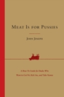Image for Meat Is for Pussies