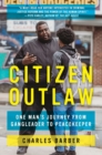 Image for Citizen Outlaw : One Man&#39;s Journey from Gangleader to Peacekeeper