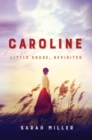 Image for Caroline : Little House, Revisited