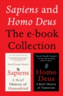Image for Sapiens and Homo Deus: The E-book Collection: A Brief History of Humankind and A Brief History of Tomorrow