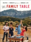 Image for The family table: recipes and moments from a nomadic life