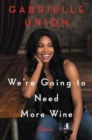 Image for We&#39;re Going to Need More Wine