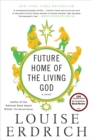 Image for Future Home of the Living God: A Novel