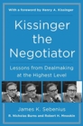 Image for Kissinger the negotiator  : lessons from dealmaking at the highest level