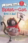Image for Splat the Cat Gets a Job!