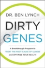 Image for Dirty genes  : a breakthrough program to treat the root cause of illness and optimize your health