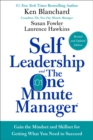 Image for Self Leadership and the One Minute Manager Revised Edition : Gain the Mindset and Skillset for Getting What You Need to Succeed