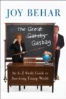 Image for The great gasbag: an A-to-Z study guide to surviving Trump world