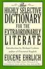 Image for The Highly Selective Dictionary for the Extraordinarily Literate