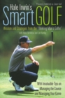Image for Hale Irwin&#39;s smart golf  : wisdom and strategies from the &quot;thinking man&#39;s golfer&quot;