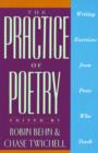 Image for The Practice of Poetry : Writing Exercises from Poets Who Teach
