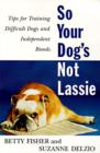 Image for So Your Dog&#39;s Not Lassie