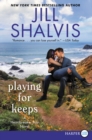 Image for Playing for Keeps : A Heartbreaker Bay Novel