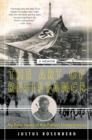 Image for The Art of Resistance : My Four Years in the French Underground: A Memoir