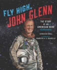 Image for Fly High, John Glenn