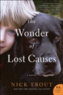 Image for Wonder of Lost Causes: A Novel