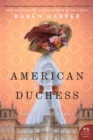 Image for American duchess: a novel of Consuelo Vanderbilt