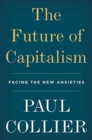Image for The Future of Capitalism : Facing the New Anxieties