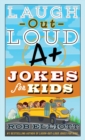 Image for Laugh-Out-Loud A+ Jokes for Kids